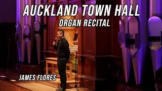Auckland Town Hall Organ Concert - 4 May 2025 | James Flores