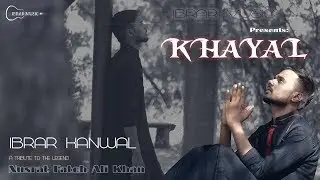 KHAYAL - IBRAR KANWAL | NFAK | Official Video Song - 2018