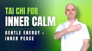 Tai Chi for Vitality and Inner Calm &ndash; Energize Gently, Center Deeply