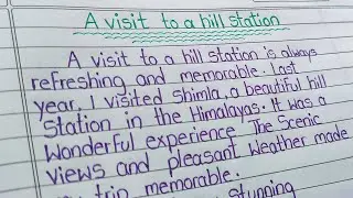My Memorable Trip to a Hill Station 🌄 | Essay Writing in English #hillstation #handwriting