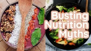 Busting Nutrition Myths: Unveiling the Truth About Food Facts