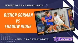 Bishop Gorman vs Shadow Ridge | Girls Basketball | | Full Game Highlights 2025