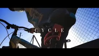CYCLE | Cinematic Video