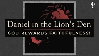 What we can learn from the story of Daniel in the lion&rsquo;s den (Bible lesson animation)