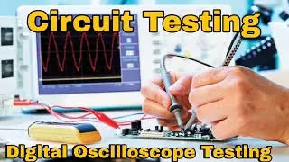 Digital Oscilloscope Testing | How to test oscilloscope prob
