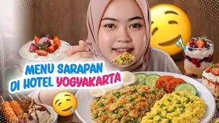 COBAIN SEMUA MENU SARAPAN DI HOTEL YOGYAKARTA | #vlog