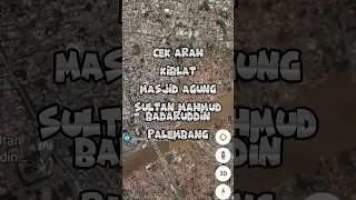 MASJID AGUNG SULTAN MAHMUD BADARUDDIN PALEMBANG explore & cek #arahkiblat #googleearth #mekkah