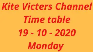 Kite Victers channel time table 19 - 10-2020, Monday
