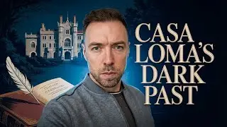 The Secret History of Casa Loma Castle