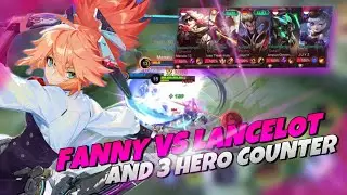 FANNY VS LANCELOT AND 3 HERO COUNTER | FANNY CRAZY GAMEPLAY | MOBILE LEGENDS