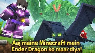 🔥 Aaj Maine Minecraft Mein Ender Dragon Ko Maar Diya 😱 | Full Survival Gameplay | Hindi 🎮#Minecraft