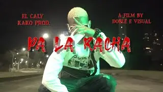 El Caly - Kako Prod. Pa La Racha (Directed by Doble E visual)