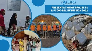 CDRS Presentation of Projects & Flood Relief Mission 2022