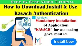 How to Download, Install & Use KAVACH Authentication for Windows & Android|2-factor |GovtEmaillogin|