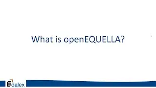 An Overview of openEQUELLA with Alistair Oliver - Director, Edalex