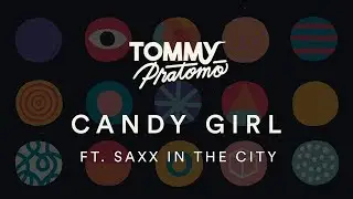 TOMMY PRATOMO - CANDY GIRL FEAT. SAXX IN THE CITY (OFFICIAL VIDEO)