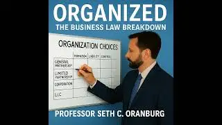 Organizational Choices &ndash; Episode 2: Using a General Partnership