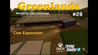 #FS22 Greenlands /#29 Cow expansion #organicrootchallenge #xboxseriesx #Peter716 #kubota