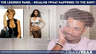 The Legends Panel - #GIALH2 (What Happened to the Sun?) | J.Max/Reax (Reaction)