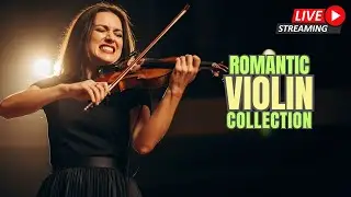 Timeless Violin Collection &ndash; Romantic & Relaxing Instrumentals 🌹