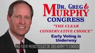Dr. Greg Murphy for Congress - the Clear Conservative Choice