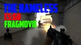 The Nameless | CS:GO Fragmovie
