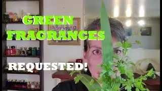 Requested! Top/Favorite GREEN Fragrances By MOODY BOO REVIEWS 2020