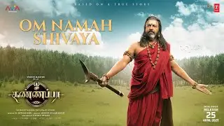 Glimpse of Mahadeva Shastri &ndash; Om Namah Shivaya Song | Kannappa - Tamil | Vishnu Manchu | Mohan Babu