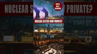SHANTI Bill 2025 Explained | Privatisation of Nuclear Energy in India | Atomic Energy Act Repealed