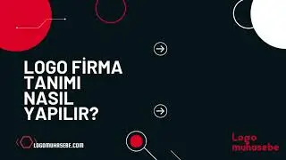 Logo Firma Tanımlama Sihirbazı - Hızlı Firma Ekleme işlemi nasıl yapılır?