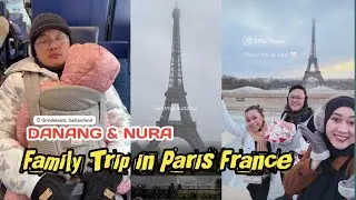 Danang dan Nura ‼️ family Trip in Paris France 