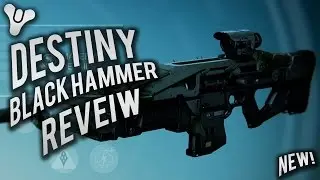 BLACK HAMMER new raid weapon in destiny dlc the dark below