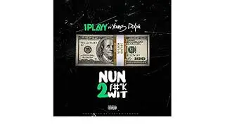 1Playy ft Young Dolph - Nun To Fuck Wit