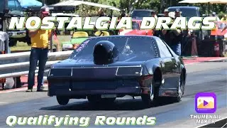 NOSTALGIA DRAGS - QUALIFYING FOR ALL BRACKETS
