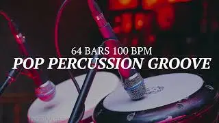Pop Percussion Groove - 100 Bpm - 4/4