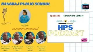 HPS Podcast Episode 12- Generations Connect, Computer Classes for Senior Citizens, Hansraj School