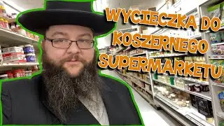 Koszerny Supermarket idziemy na mała wycieczkę ! Tajemniczy Świat Żyd&oacute;w