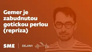 Gemer je zabudnutou gotickou perlou (repr&iacute;za)
