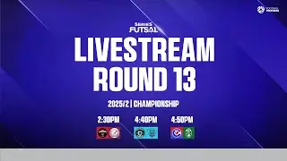 Series Futsal Championship, Round 13, 2025/2