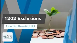 The One Big Beautiful Bill and Your Taxes: 1202 Exclusions (Qualified Small Business Stock)