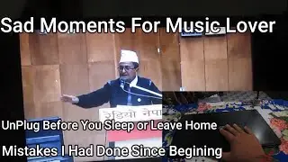 Day 71/Mistakes I Had Made/ Unplug devices/ Sad Moments For Nepali Music Lover/ RIP JBSir/ KSFILMS