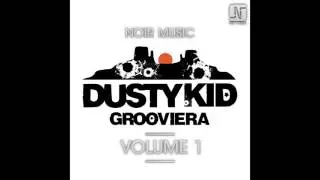 Dusty Kid Presents Grooviera - LAS DUDAS