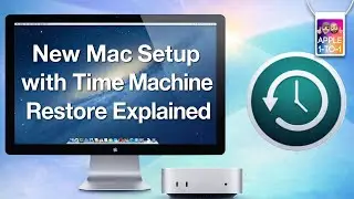 Настройка нового Mac с нуля &mdash; объяснение функции восстановления Time Machine.