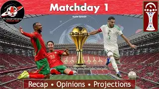 Ep  49: AFCON 2025 Matchday 1 | Stunning Goals, Close Calls & First Signals