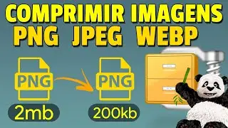 COMPRIMIR Imagens PNG, JPG e WEBP | Muito Leve sem Perder Qualidade