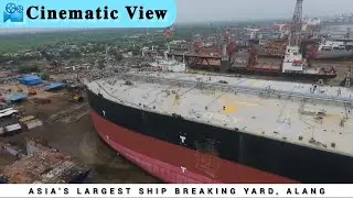 📽Cinematic View || Asia's Largest Ship Breaking Yard || @Alangportofficial