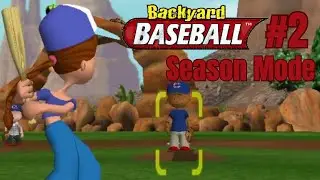 Backyard Baseball 2005 Gameplay | EP2 | TOO CLOSE FOR COMFORT