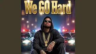 We Go Hard