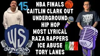 EPS 15 NBA FINALS, CAITLIN INJURED, ICE ABUSE, LEFTY DENIED STAGE, UNDERGROUND HIPHOP, LYRACLE RAZA