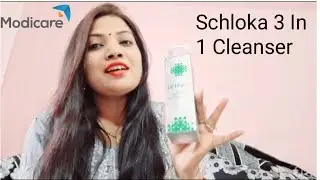Benefits of Modicare Schloka 3 In 1 Cleanser, tonner and makeup remover🧴
